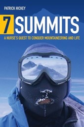 7 Summits: A Nurse's Quest to Conquer Mountaineering and Life