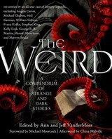 The Weird - Jeff VanderMeer ; Ann VanderMeer - 9780765333629