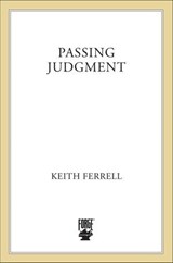 Passing Judgment - Keith Ferrell - 9780765386076