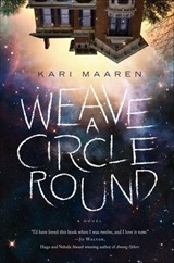 Weave a Circle Round - Kari Maaren - 9780765386298
