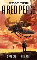Starfire: A Red Peace - Spencer Ellsworth - 9780765395726