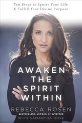 Awaken the Spirit Within - Rebecca Rosen ; Samantha Rose - 9780770437527