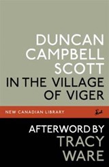In the Village of Viger - Duncan Campbell Scott - 9780771018954