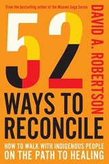 52 Ways to Reconcile - David A. Robertson - 9780771019432