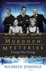 Except the Dying - Maureen Jennings - 9780771043208