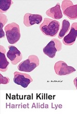 Natural Killer - Harriet Alida Lye - 9780771049248