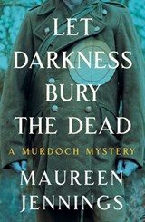Let Darkness Bury the Dead - Maureen Jennings - 9780771050596
