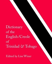 Dictionary of the English/Creole of Trinidad & Tobago
