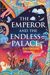 The Emperor and the Endless Palace - Justinian Huang - 9780778305231