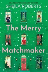 The Merry Matchmaker - Sheila Roberts - 9780778369608