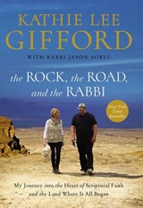 The Rock, the Road, and the Rabbi - Kathie Lee Gifford - 9780785216001