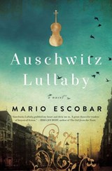 Auschwitz Lullaby - Mario Escobar - 9780785219941