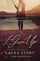 I Give Up - Laura Story - 9780785226307