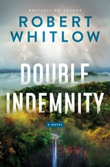 Double Indemnity - Robert Whitlow - 9780785234753