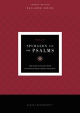 Spurgeon and the Psalms: The Book of Psalms with Devotions from Charles Spurgeon - Charles H. Spurgeon - 9780785253457
