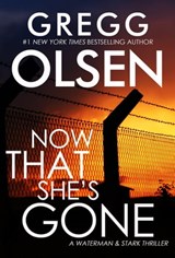 Now That She's Gone - Gregg Olsen - 9780786029952