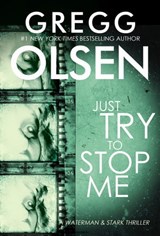 Just Try to Stop Me - Gregg Olsen - 9780786029976
