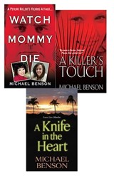 Michael Benson's True Crime Bundle: Watch Mommy Die, A Killer's Touch & A Knife In The Heart - Michael Benson - 9780786032099