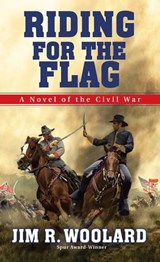 Riding For the Flag - Jim R. Woolard - 9780786034826