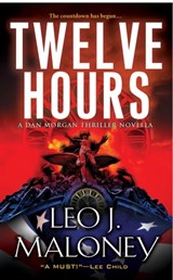 Twelve Hours - Leo J. Maloney - 9780786036127