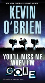 You'll Miss Me When I'm Gone - Kevin O'Brien - 9780786038824