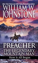 Preacher: The Legendary Mountain Man - William W. Johnstone - 9780786042487