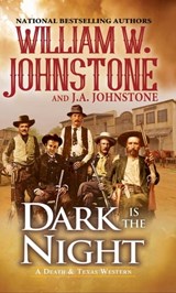 Dark Is the Night - William W. Johnstone ; J.A. Johnstone - 9780786043736