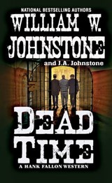 Dead Time - William W. Johnstone ; J.A. Johnstone - 9780786043859