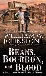 Beans, Bourbon, and Blood - William W. Johnstone ; J.A. Johnstone - 9780786050727