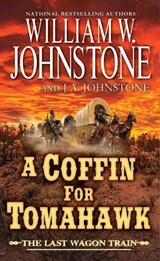 A Coffin for Tomahawk - William W. Johnstone ; J.A. Johnstone - 9780786051410