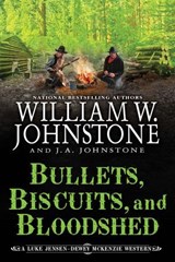 Bullets, Biscuits, and Bloodshed - William W. Johnstone ; J.A. Johnstone - 9780786052219