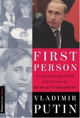 First Person - Vladimir Putin ; Nataliya Gevorkyan ; Natalya Timakova ; Andrei Kolesnikov - 9780786723270