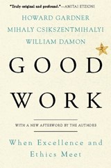 Good Work - William Damon ; Howard Gardner ; Mihaly Csikszentmihalyi - 9780786723386
