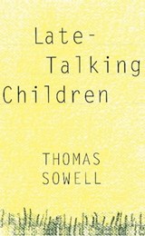 Late-Talking Children - Thomas Sowell - 9780786723652