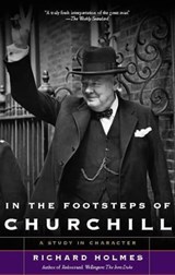 In The Footsteps of Churchill - Richard Holmes - 9780786734993