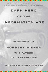 Dark Hero of the Information Age - Flo Conway ; Jim Siegelman - 9780786735617