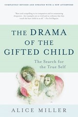 The Drama of the Gifted Child - Alice Miller - 9780786743612