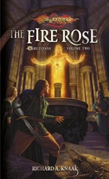 The Fire Rose - richard a. Knaak - 9780786956425