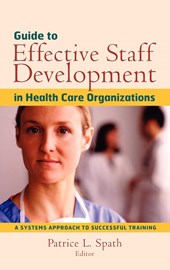 Guide to Effective Staff Development in Health Care Organizations