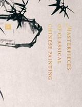 Masterpieces of Classical Chinese Painting - JINGJING,  Shao ; Bo, Zhang ; Peng, Jiang ; Lin, Li - 9780789211071