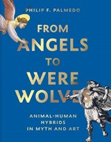 From Angels to Werewolves - Philip F. Palmedo - 9780789214461