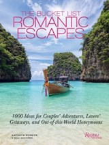 The Bucket List Romantic Escapes - Kathryn Romeyn ; Kelli Acciardo - 9780789346308
