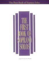The First Book of Soprano Solos: Now with Book/CD Packages Available for All Volumes!