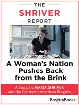 The Shriver Report - Maria Shriver ; The Center for American Progress ; Carol Gilligan ; Beyoncé Knowles-Carter ; Barbara Ehrenreich ; Heather Boushey ; Maya L. Harris ; Ai-jen Poo ; Danielle Moodie-Mills ; Angela Glover Blackwell ; Eva Longoria ; Ann O'Leary ; Lebron James ; - 9780795339615