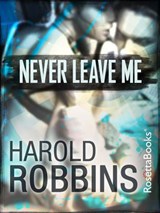 Never Leave Me  - Harold Robbins - 9780795341441