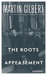 The Roots of Appeasement - Martin Gilbert - 9780795346804