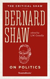 Bernard Shaw on Politics - George Bernard Shaw - 9780795346903
