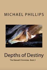 Depths of Destiny - Michael Phillips - 9780795350856