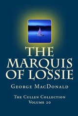 The Marquis of Lossie - George MacDonald - 9780795352089