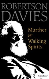 Murther & Walking Spirits - Robertson Davies - 9780795352379